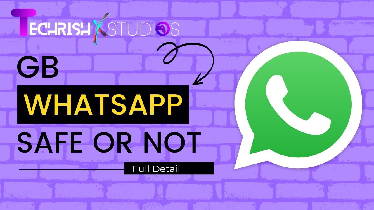 Is GB WhatsApp is safe to use