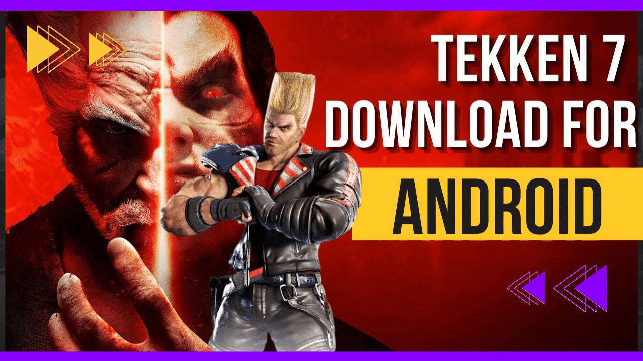 Tekken 7 game for android 2025